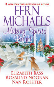 Title: Making Spirits Bright, Author: Fern Michaels