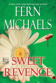 Title: Sweet Revenge (Sisterhood Series #5), Author: Fern Michaels