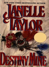 Title: Destiny Mine, Author: Janelle Taylor