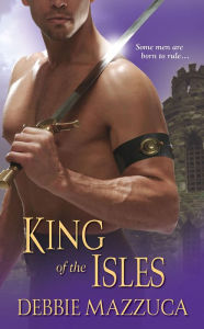 Title: King of the Isles, Author: Debbie Mazzuca