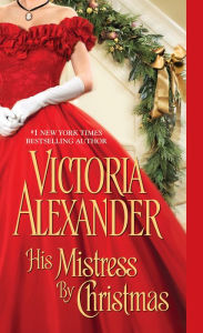 Title: His Mistress by Christmas, Author: Victoria Alexander