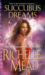 Title: Succubus Dreams (Georgina Kincaid Series #3), Author: Richelle Mead