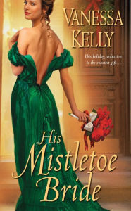 Title: His Mistletoe Bride, Author: Vanessa Kelly