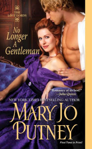 Title: No Longer a Gentleman (Lost Lords Series #4), Author: Mary Jo Putney