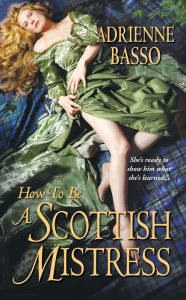Title: How to Be a Scottish Mistress, Author: Adrienne Basso
