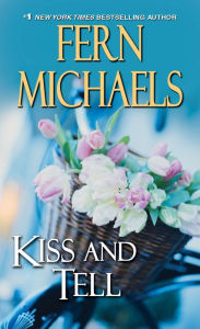 Title: Kiss and Tell (Sisterhood Series #23), Author: Fern Michaels