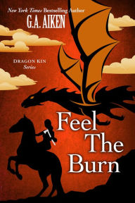 Title: Feel the Burn, Author: G. A. Aiken