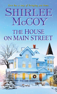 Title: The House on Main Street, Author: Shirlee McCoy