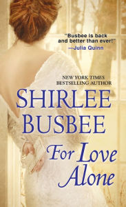 Title: For Love Alone, Author: Shirlee Busbee