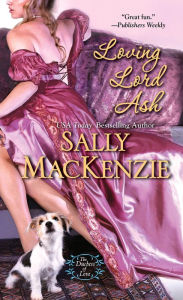 Title: Loving Lord Ash, Author: Sally MacKenzie