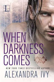 Title: When Darkness Comes (Guardians of Eternity Series #1), Author: Alexandra Ivy