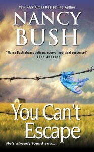 Title: You Can't Escape, Author: Nancy Bush