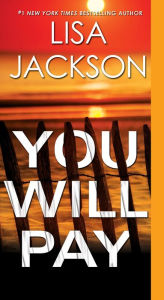 Title: You Will Pay, Author: Lisa Jackson