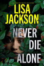 Never Die Alone (Rick Bentz/Reuben Montoya Series #8)