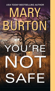 Title: You're Not Safe, Author: Mary Burton