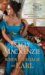 Title: When to Engage an Earl, Author: Sally MacKenzie