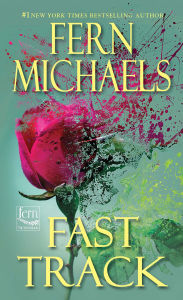 Title: Fast Track (Sisterhood Series #10), Author: Fern Michaels