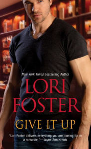 Title: Give it Up, Author: Lori Foster