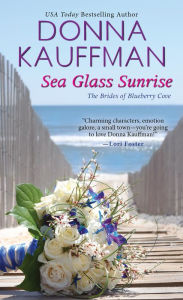 Title: Sea Glass Sunrise, Author: Donna Kauffman