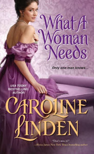Title: What a Woman Needs, Author: Caroline Linden
