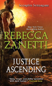 Title: Justice Ascending (Scorpius Syndrome Series #3), Author: Rebecca Zanetti
