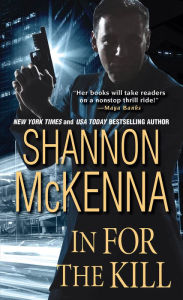 Title: In For the Kill, Author: Shannon McKenna