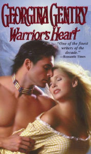Title: Warrior's Heart, Author: Georgina Gentry