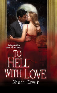 Title: To Hell With Love, Author: Sherri Browning Erwin