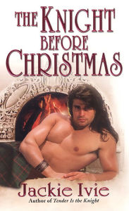 Title: The Knight Before Christmas, Author: Jackie Ivie