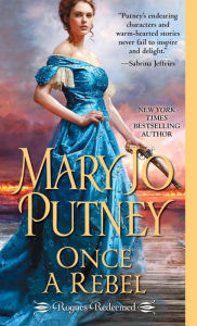 Title: Once a Rebel, Author: Mary Jo Putney