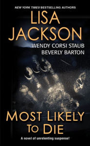 Title: Most Likely To Die, Author: Lisa Jackson