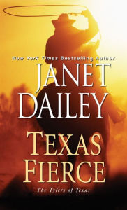 Title: Texas Fierce (Tylers of Texas Series #4), Author: Janet Dailey