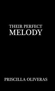 Title: Their Perfect Melody: A Heartwarming Multicultural Romance, Author: Priscilla Oliveras