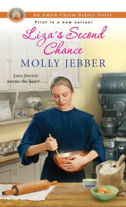 Title: Liza's Second Chance (Amish Charm Bakery Series #1), Author: Molly Jebber