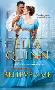 Title: Believe in Me: A Humorous Historical Regency Romance, Author: Ella Quinn