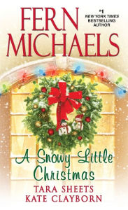 Title: A Snowy Little Christmas, Author: Fern Michaels