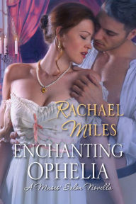 Title: Enchanting Ophelia, Author: Rachael Miles