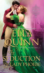 Title: The Seduction of Lady Phoebe, Author: Ella Quinn