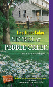 Title: Secret at Pebble Creek, Author: Lisa Jones Baker