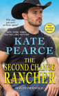 The Second Chance Rancher: A Sweet and Steamy Western Romance