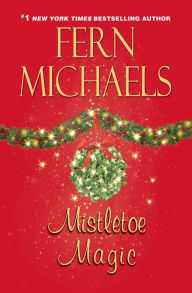 Free torrent downloads for books Mistletoe Magic in English by Fern Michaels 