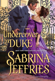 Title: Undercover Duke: A Witty and Entertaining Historical Regency Romance, Author: Sabrina Jeffries
