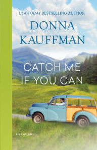 Title: Catch Me If You Can, Author: Donna Kauffman