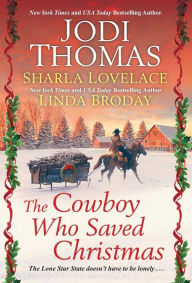 Title: The Cowboy Who Saved Christmas, Author: Jodi Thomas