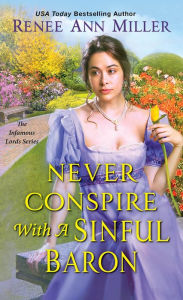 Free downloads e book Never Conspire with a Sinful Baron by Renee Ann Miller