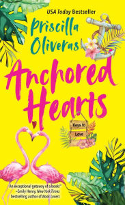 Textbook downloads Anchored Hearts: An Entertaining Latinx Second Chance Romance 9781420150193 by Priscilla Oliveras 