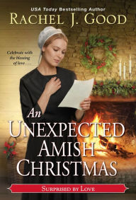 Title: An Unexpected Amish Christmas, Author: Rachel J. Good