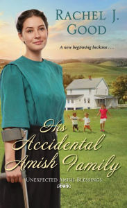 Title: His Accidental Amish Family, Author: Rachel J. Good
