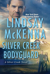 Title: Silver Creek Bodyguard, Author: Lindsay McKenna