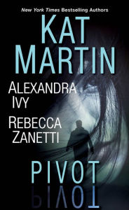 Title: Pivot: Three Connected Stories of Romantic Suspense, Author: Kat Martin